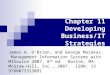 Chapter 11 Developing Business/IT Strategies James A. O'Brien, and George Marakas. Management Information Systems with MISource 2007, 8 th ed. Boston,