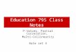 Education 795 Class Notes P-Values, Partial Correlation, Multi-Collinearity Note set 4