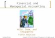 Financial and Managerial Accounting Wild, Shaw, and Chiappetta Fifth Edition Wild, Shaw, and Chiappetta Fifth Edition McGraw-Hill/Irwin Copyright © 2013
