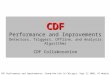 CDF Performance and Improvements: Young-Kee Kim (U.Chicago), Sept.12 2005, P5 Meeting0 CDF Performance and Improvements Detectors, Triggers, Offline, and