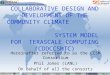 COLLABORATIVE DESIGN AND DEVELOPMENT OF THE COMMUNITY CLIMATE SYSTEM MODEL FOR TERASCALE COMPUTING (CDDCCSMTC) Hereinafter referred to as the CCSM Consortium