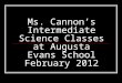 Ms. Cannon’s Intermediate Science Classes at Augusta Evans School February 2012