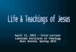 Lakeside Institute of Theology Ross Arnold, Spring 2013 April 11, 2013 – Intro Lecture
