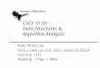CSCE 3110 Data Structures & Algorithm Analysis Rada Mihalcea rada/CSCE3110 Sorting (II) Reading: Chap.7, Weiss