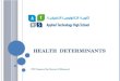 HEALTH DETERMINANTS PPt Prepared by: Hanan Al Mansoori