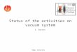 Status of the activities on vacuum system C. Garion TBMWG, 20/06/2012