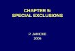 CHAPTER 5: SPECIAL EXCLUSIONS P. JANICKE 2006. Chap. 5 -- Special Exclusions2 CHARACTER EVIDENCE MEANING: EVIDENCE OF A PERSON’S MORAL TRAIT, OFFERED