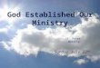 God Established Our Ministry St. Peter Worship Sunday July 22 nd