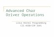 Advanced Char Driver Operations Linux Kernel Programming CIS 4930/COP 5641