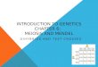INTRODUCTION TO GENETICS CHAPTER 6: MEIOSIS AND MENDEL DIHYBRIDS AND TEST CROSSES