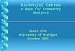 Decennial Census A Base for Community Analysis Grace York University of Michigan October 2003