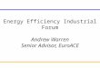 Energy Efficiency Industrial Forum Andrew Warren Senior Advisor, EuroACE