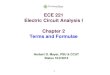 1 ECE 221 Electric Circuit Analysis I Chapter 2 Terms and Formulae Herbert G. Mayer, PSU & CCUT Status 10/2/2015