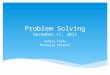 Problem Solving December 17, 2012 Aubrey Tardy Michelle Urbanek