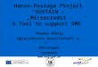 Hanse-Passage Project “SUSTAIN”: „Microcredit – A Tool to support SME” Thomas König Agrarsoziale Gesellschaft e. V. Göttingen Germany 