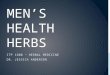 MENâ€™S HEALTH HERBS ITP 1600 ~ HERBAL MEDICINE DR. JESSICA ANDERSON