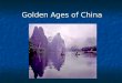 Golden Ages of China. Dynasty a family of rulers who rule over a country for a long period of time a family of rulers who rule over a country for a long