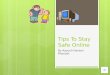 Tips To Stay Safe Online By Aayush Hanson Pharaoh