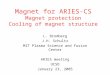 Magnet for ARIES-CS Magnet protection Cooling of magnet structure L. Bromberg J.H. Schultz MIT Plasma Science and Fusion Center ARIES meeting UCSD January