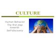 CULTURE Human Behavior The first step towards Self-discovery