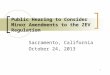 1 Public Hearing to Consider Minor Amendments to the ZEV Regulation Sacramento, California October 24, 2013