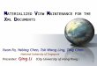 1 M ATERIALIZED V IEW M AINTENANCE FOR THE X ML D OCUMENTS Yuan Fa, Yabing Chen, Tok Wang Ling, Ting Chen Yuan Fa, Yabing Chen, Tok Wang Ling, Ting Chen