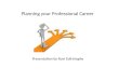 Planning your Professional Career Presentation by Ravi Edirisinghe