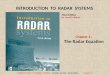 INTRODUCTION TO RADAR SYSTEMS, Merrill I. Skolnik, Third EditionChapter 2 INTRODUCTION TO RADAR SYSTEMS Chapter 2 : The Radar Equation Third Edition By