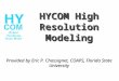 Provided by Eric P. Chassignet, COAPS, Florida State University HYCOM High Resolution Modeling