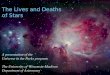 The Lives and Deaths of Stars A presentation of the Universe in the Parks program The University of Wisconsin-Madison Department of Astronomy