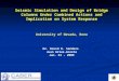 Seismic Simulation and Design of Bridge Columns Under Combined Actions and Implication on System Response University of Nevada, Reno Dr. David H. Sanders