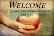 To North Lexington Church Service. S ERVICE T IMES S UNDAY B IBLE S TUDY – 9:30 AM S UNDAY M ORNING W ORSHIP – 10:30 PM S UNDAY E VENING W ORSHIP – 6:00