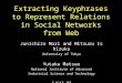 Extracting Keyphrases to Represent Relations in Social Networks from Web Junichiro Mori and Mitsuru Ishizuka Universiry of Tokyo Yutaka Matsuo National