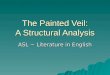 The Painted Veil: A Structural Analysis ASL ~ Literature in English