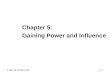 © 2007 by Prentice Hall1 Chapter 5: Gaining Power and Influence 5 -