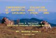 COMPREHENSIVE EVALUATION OF PROTECTED AREAS SYSTEM OF CATALONIA - SPAIN, 2003 Josep M. Mallarach Institució Catalana d’Història Natural WPC, Workshop Stream