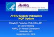 AHRQ Quality Indicators NQF Update Marybeth Farquhar, PhD, MSN, RN QI Users Meeting AHRQ 2 nd Annual Conference Rockville, MD September 10, 2008