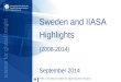 Sweden and IIASA Highlights (2008-2014) September 2014