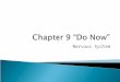 Nervous System.  Pick up Chap 9 Overview of the Nervous System along with a textbook.  “Do Now” ◦ Based on your current knowledge, describe the nervous