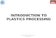 CORPORATE TRAINING AND PLANNING INTRODUCTION TO PLASTICS PROCESSING