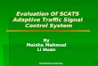 Portland State University 11 By Maisha Mahmud Li Huan Evaluation Of SCATS Adaptive Traffic Signal Control System