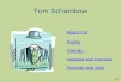 Tom Schambow Hobbies and Interests Favorite web sites About me Family Friends