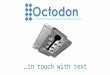 …in touch with text. Handhelds are awesome. But the only real tool for typing is still the standard keyboard octodon.mobi The Problem