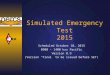Simulated Emergency Test 2015 Scheduled October 10, 2015 0900 – 1400 hrs Pacific Version 0.9 (Version “Final” to be issued before SET)