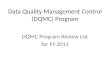 Data Quality Management Control (DQMC) Program DQMC Program Review List for FY 2011