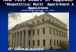 New York Court of Appeals “Nonpolitical Merit” Appointment & Appointees Vincent Martin Bonventre, J.D., Ph.D. November 2006 Presentation to the Rockefeller