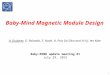 Baby-Mind Magnetic Module Design A. Dudarev, G. Rolando, E. Noah, H. Pais Da Silva and H.H.J. ten Kate Baby-MIND update meeting #1 July 29, 2015 1