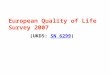 European Quality of Life Survey 2007 (UKDS: SN 6299)SN 6299