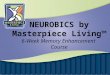 NEUROBICS by Masterpiece Living™ 6-Week Memory Enhancement Course