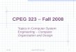 2015-12-4\cpeg323-08F\Topic0.ppt1 CPEG 323 – Fall 2008 Topics in Computer System Engineering – Computer Organization and Design